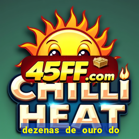 dezenas de ouro do dia de sorte